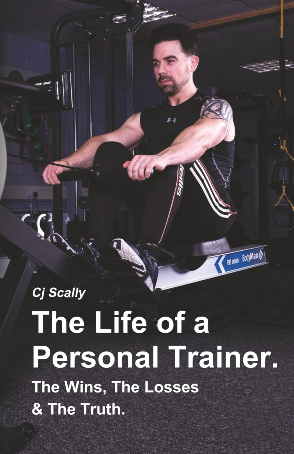 The Life of a Personal Trainer. The Wins, The Losses & The Truth.