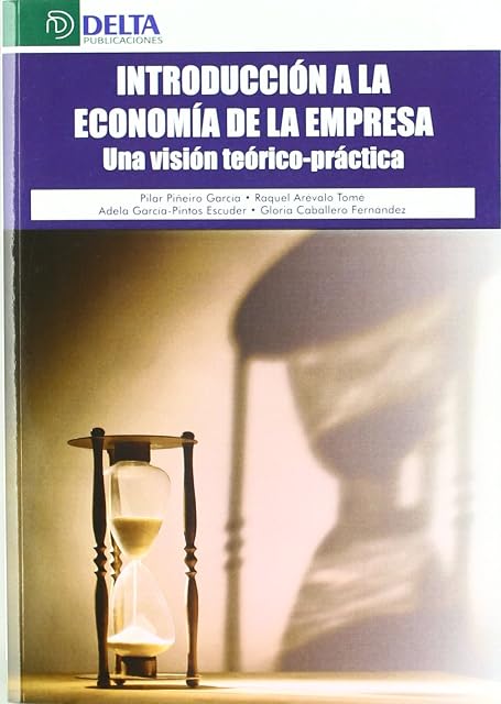 Portada de Introduccion a la Economia de la Empresa: Una Vision Teorico-Prac Tica