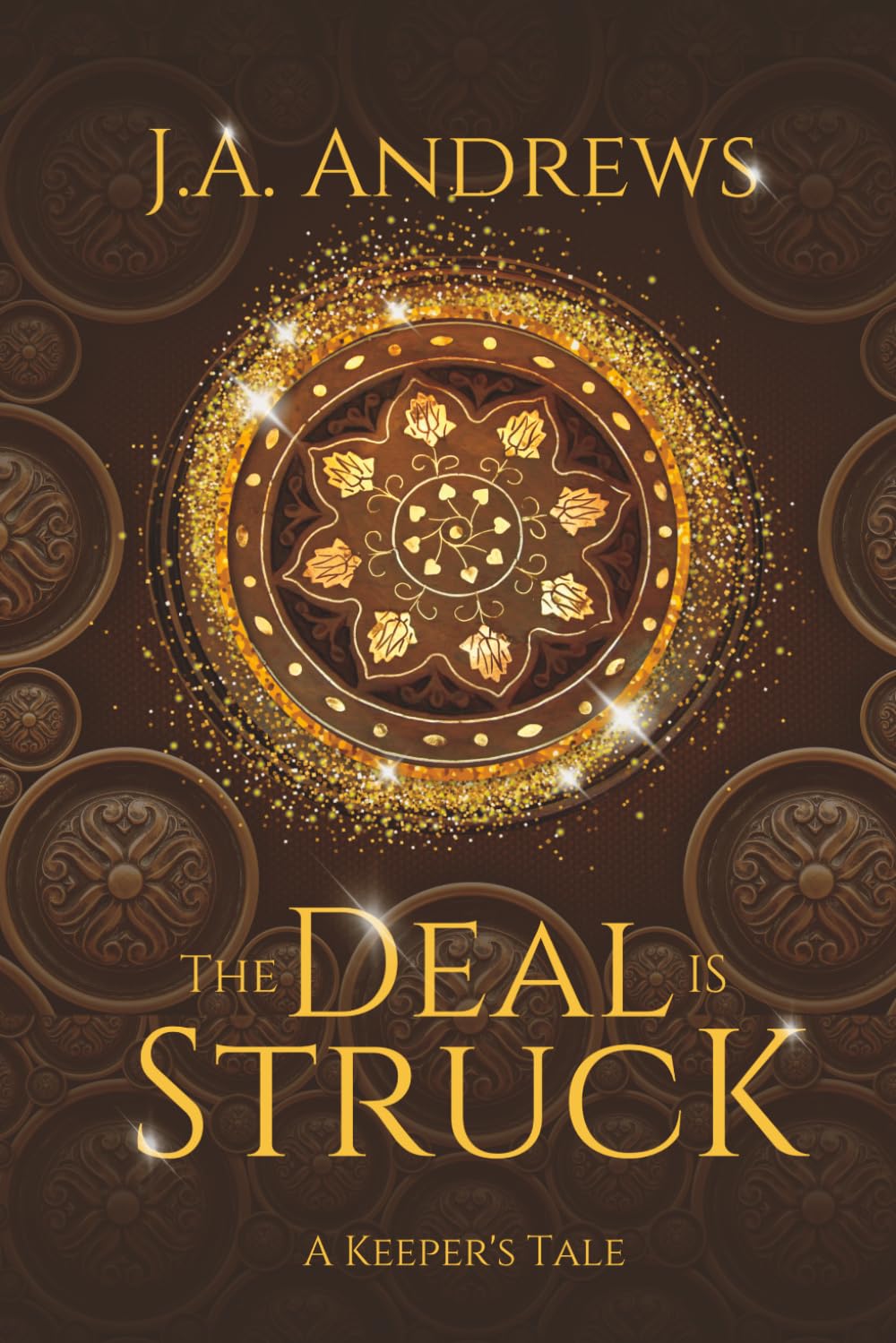 The Deal is Struck: A Keeper's Tale (The Keeper Origins)