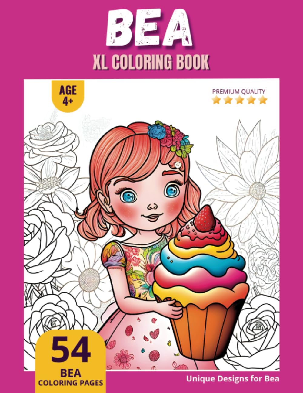 Bea Coloring Book: Perfect Personal Name Gift - XL Edition - Age 4+ - 54 coloring pages for girls - Premium Quality - Bea Coloring page