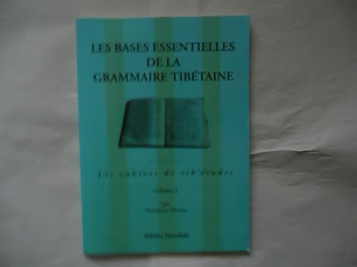 Les bases essentielles de la grammaire tibétaine, tome 2