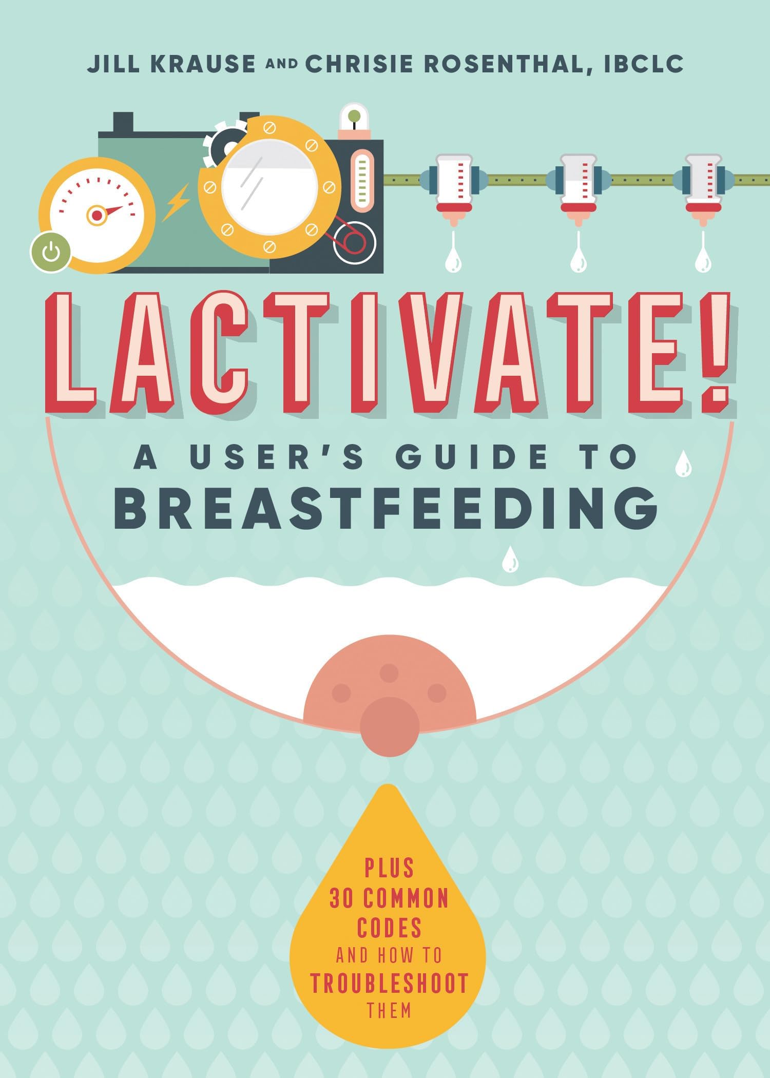 Lactivate!: A Judgment-Free Guide to Breastfeeding