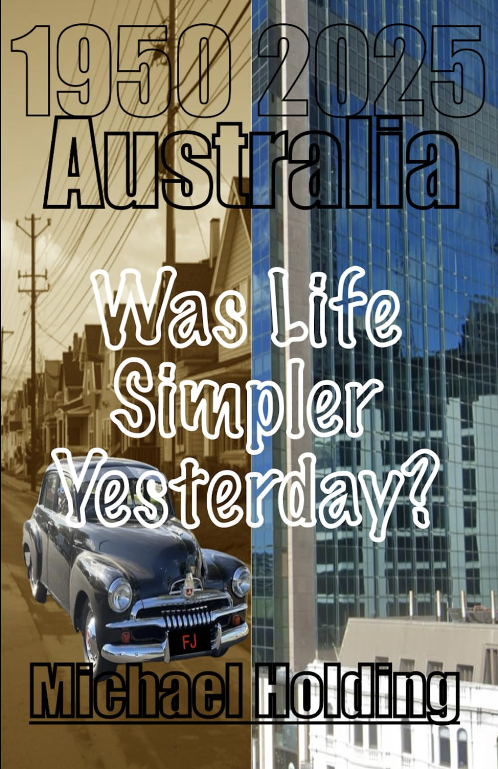 Australia - Was Life Simpler Yesterday?