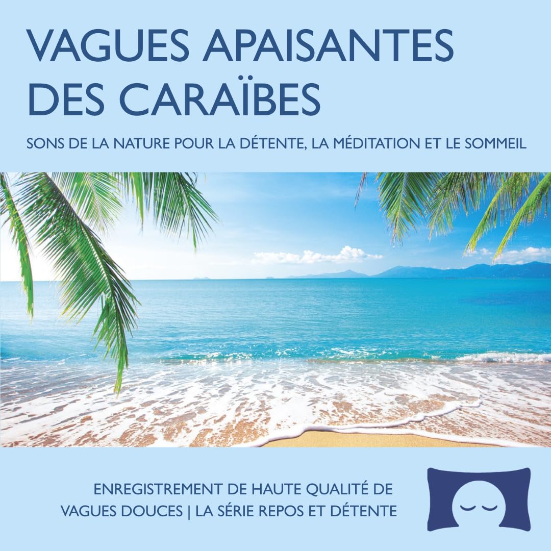 Vagues Apaisantes des Caraïbes – Sons de la Nature pour la Détente, la Méditation et le Sommeil – Bruit Blanc Parfait