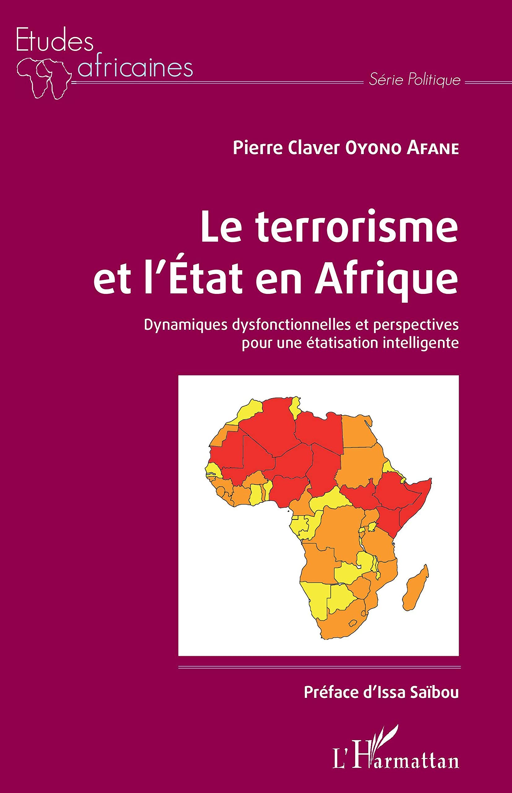 Le terrorisme et l'État en Afrique: Dynamiques dysfonctionnelles et perspectives pour une étatisation intelligente