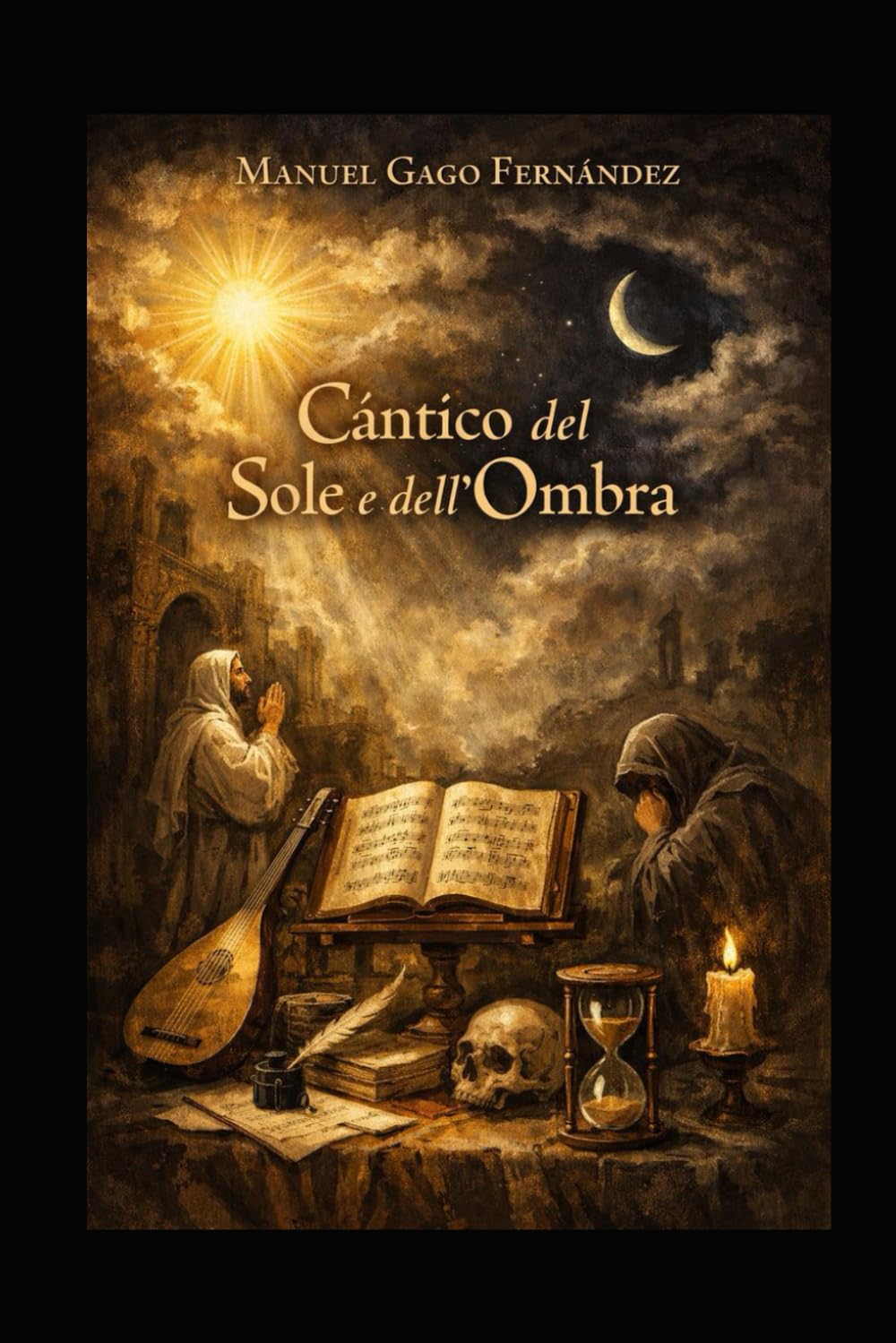 LAS CANTATAS DEL PROF. MANUEL GAGO FERNÁNDEZ – VOL. I: CANTICO DEL SOLE E DELL’OMBRA: 4 (Educación y Música – Técnica y Pedagogía)