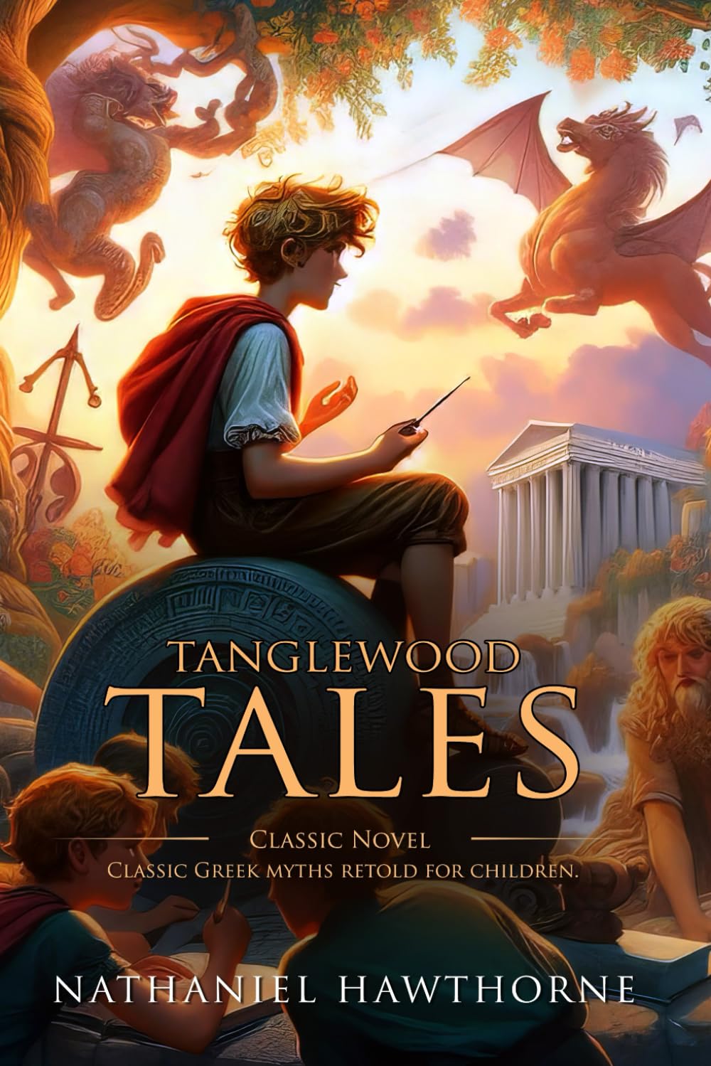 Tanglewood Tales: Complete with Classic illustrations and Annotation