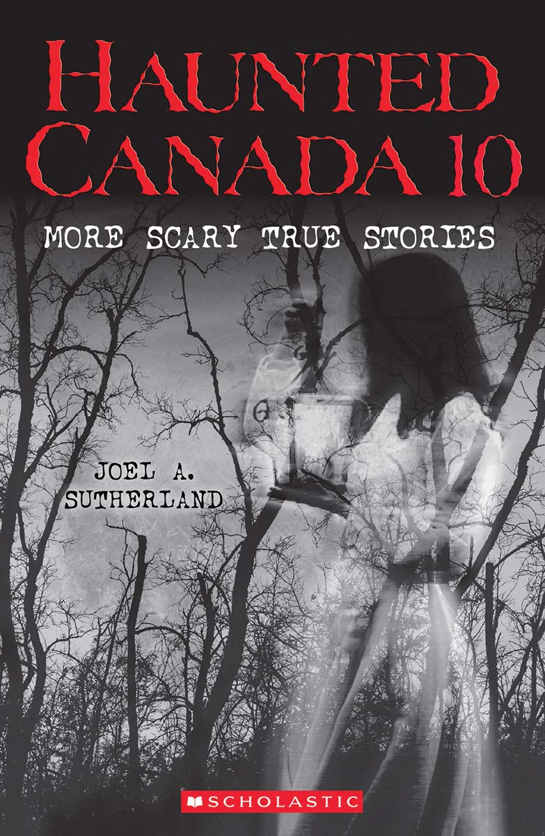 Buy Haunted Canada 10: More Scary True Stories — BookShops.in