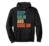 Keep Calm And Code On Funny Programmer Developer Pullover Hoodie