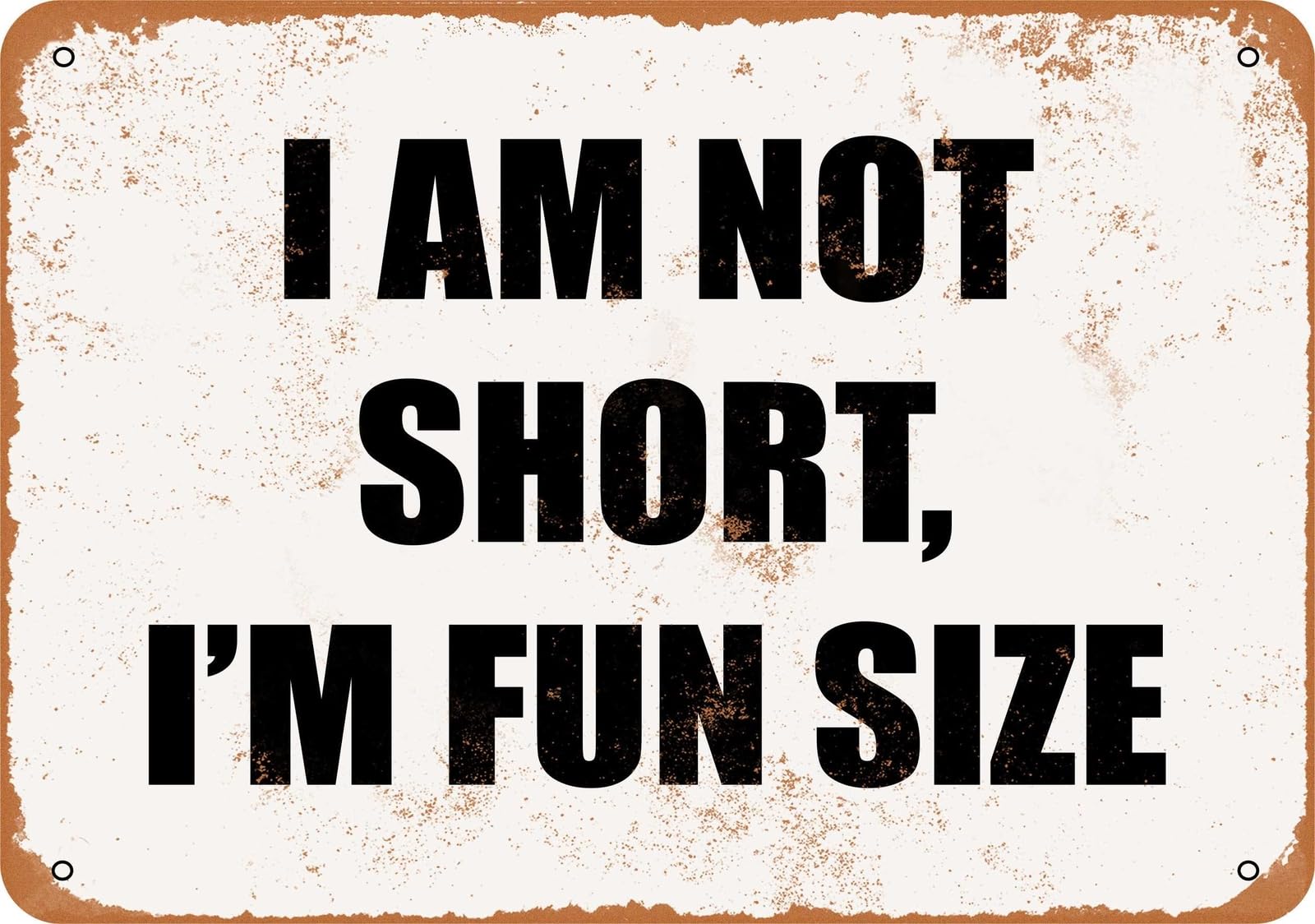Miaomansenstore Metal Sign - I'm Not Short, I'm Fun Size - Vintage Look Home Decor