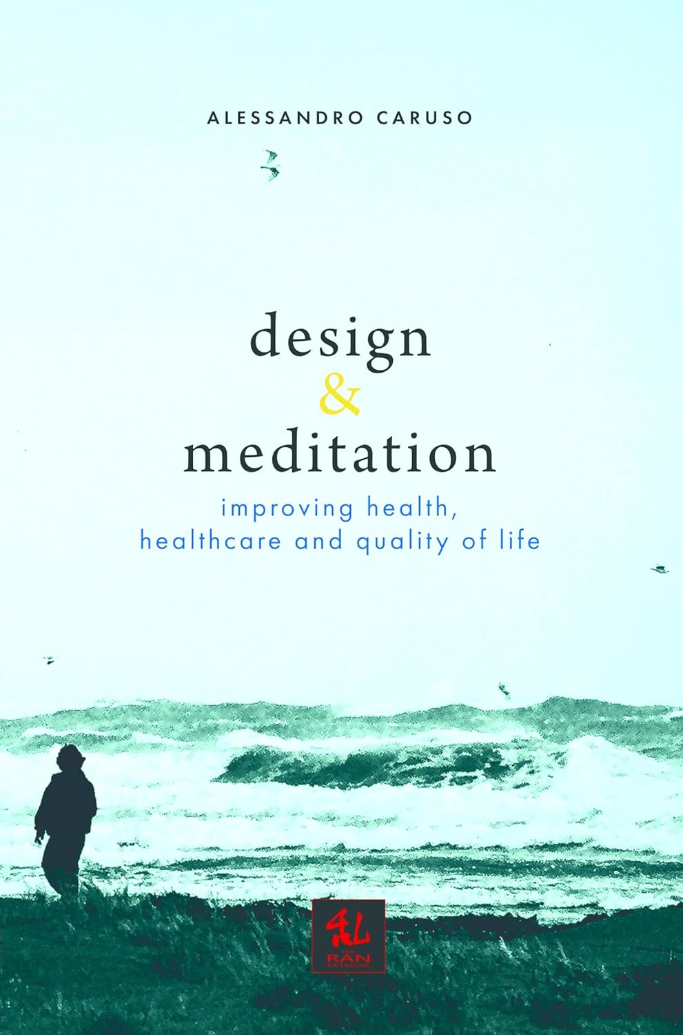 Design & Meditation: Improving health, healthcare and quality of life ...
