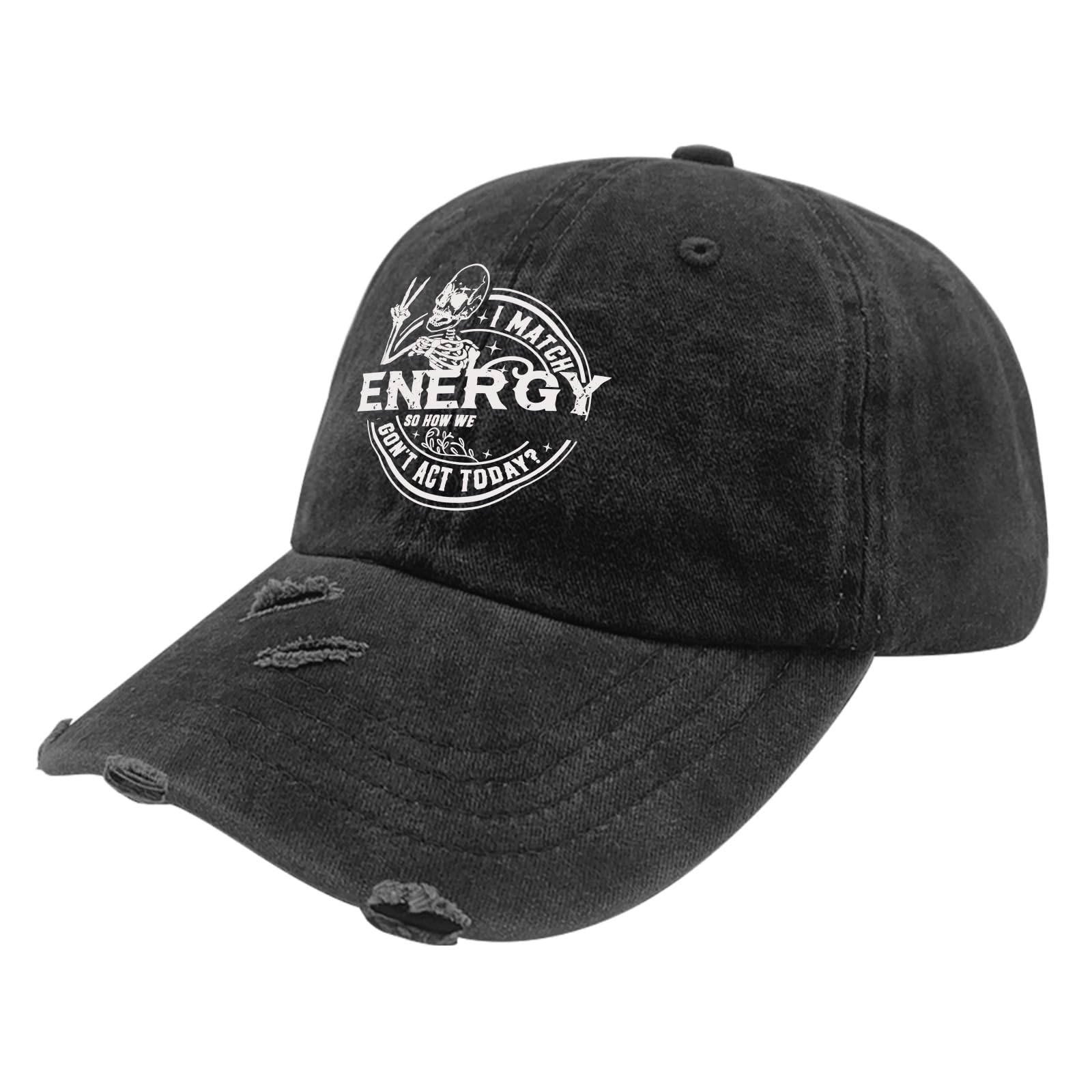 I Match Energy So How We Gon' Act Today Hats for Women Mens Washed Distressed Baseball Caps Low Profile Washed Hiking Hats Fitted