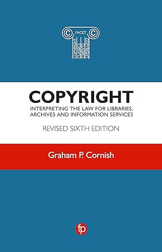 Copyright: Interpreting the Law for Libraries, Archives and Information Services