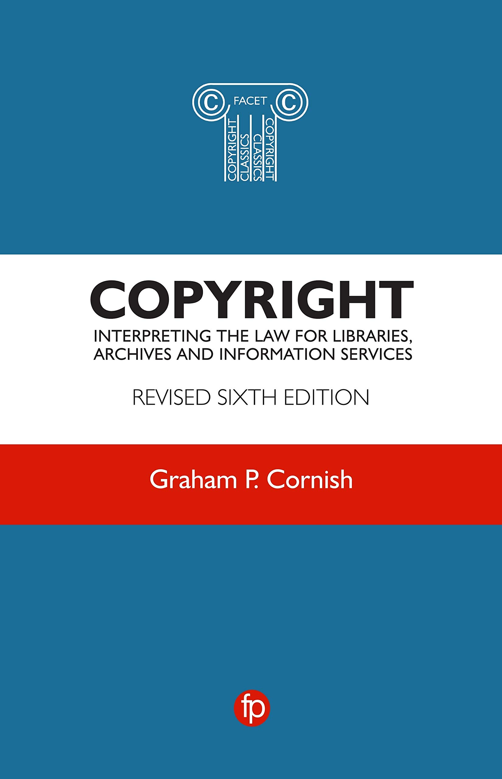 Buy Copyright: Interpreting the law for libraries, archives and information services — BookShops.in