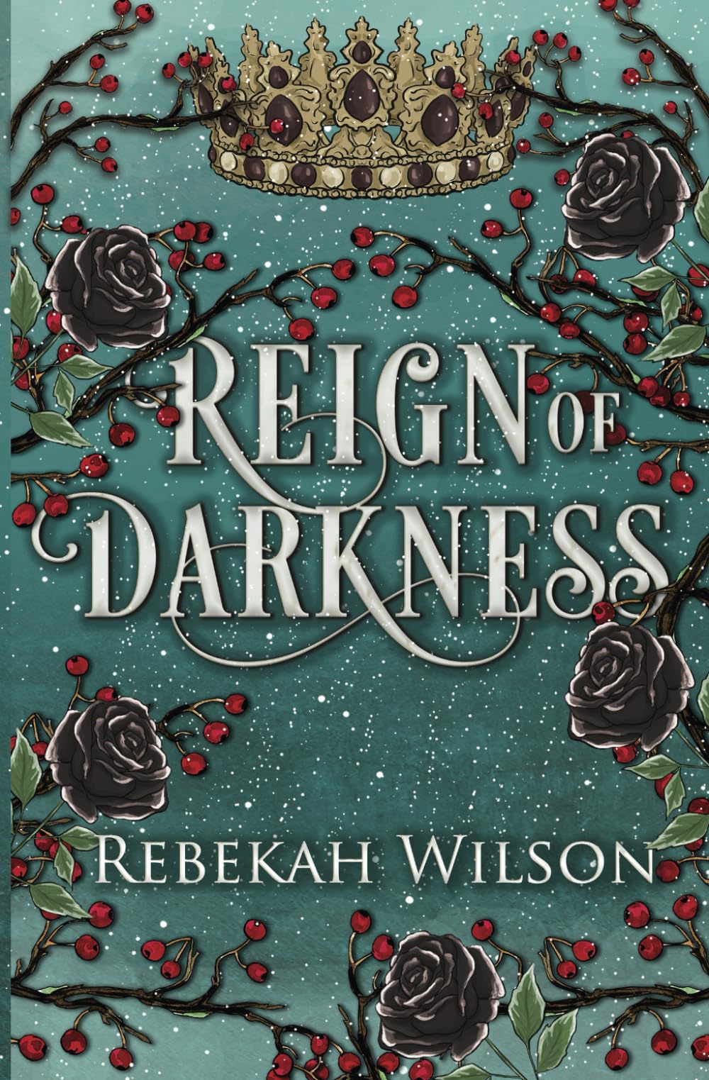 Reign of Darkness (The Iron Crown Faerie Tales)