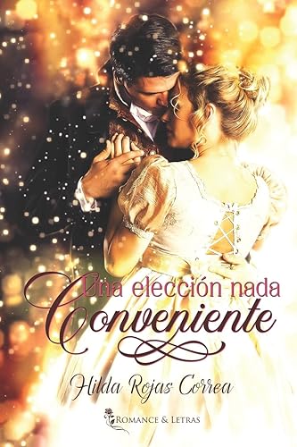 Una elección nada conveniente: 3 (Relaciones escandalosas)