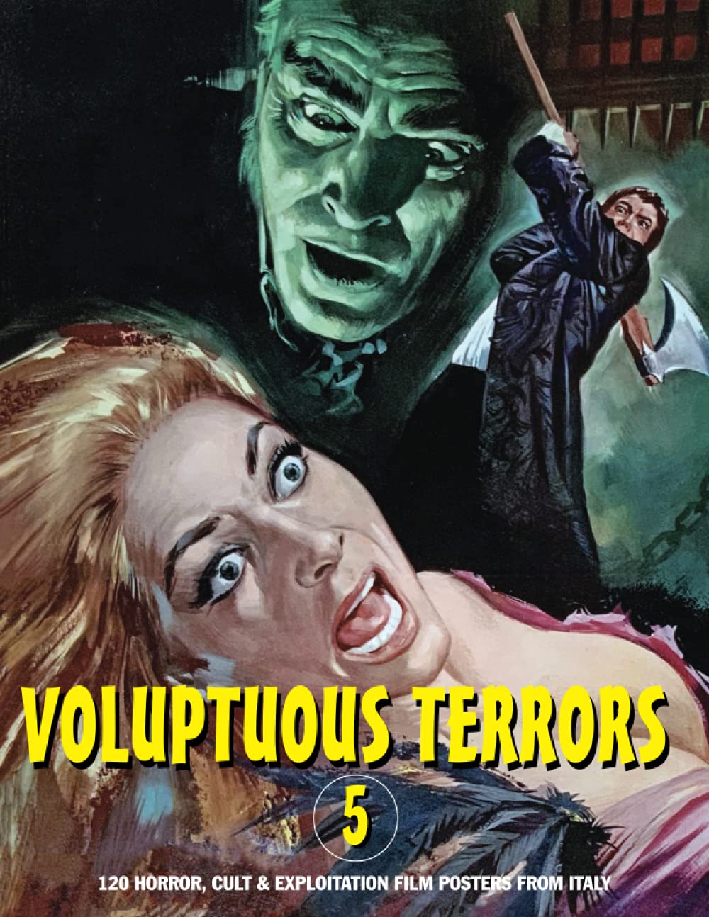 Voluptuous Terrors 5: 120 Horror, Cult & Exploitation Film Posters From Italy (The Art of Cinema)
