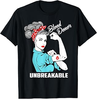 Blood Donor Unbreakable T-Shirt Blood Donation Awareness T-Shirt