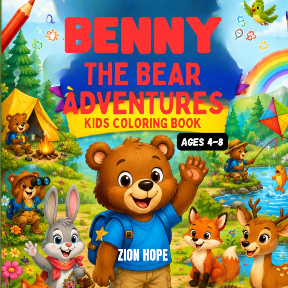 Benny The Bear Adventures Coloring Book: Fun and Easy Woodland Coloring Pages for Kids Ages 4–8