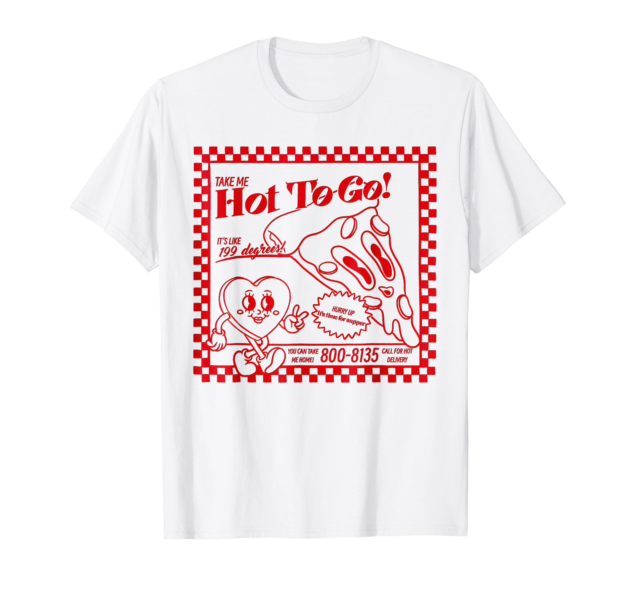 Chappell The Midwest Call Me Hot Retro Pizza Hot To Go T-Shirt