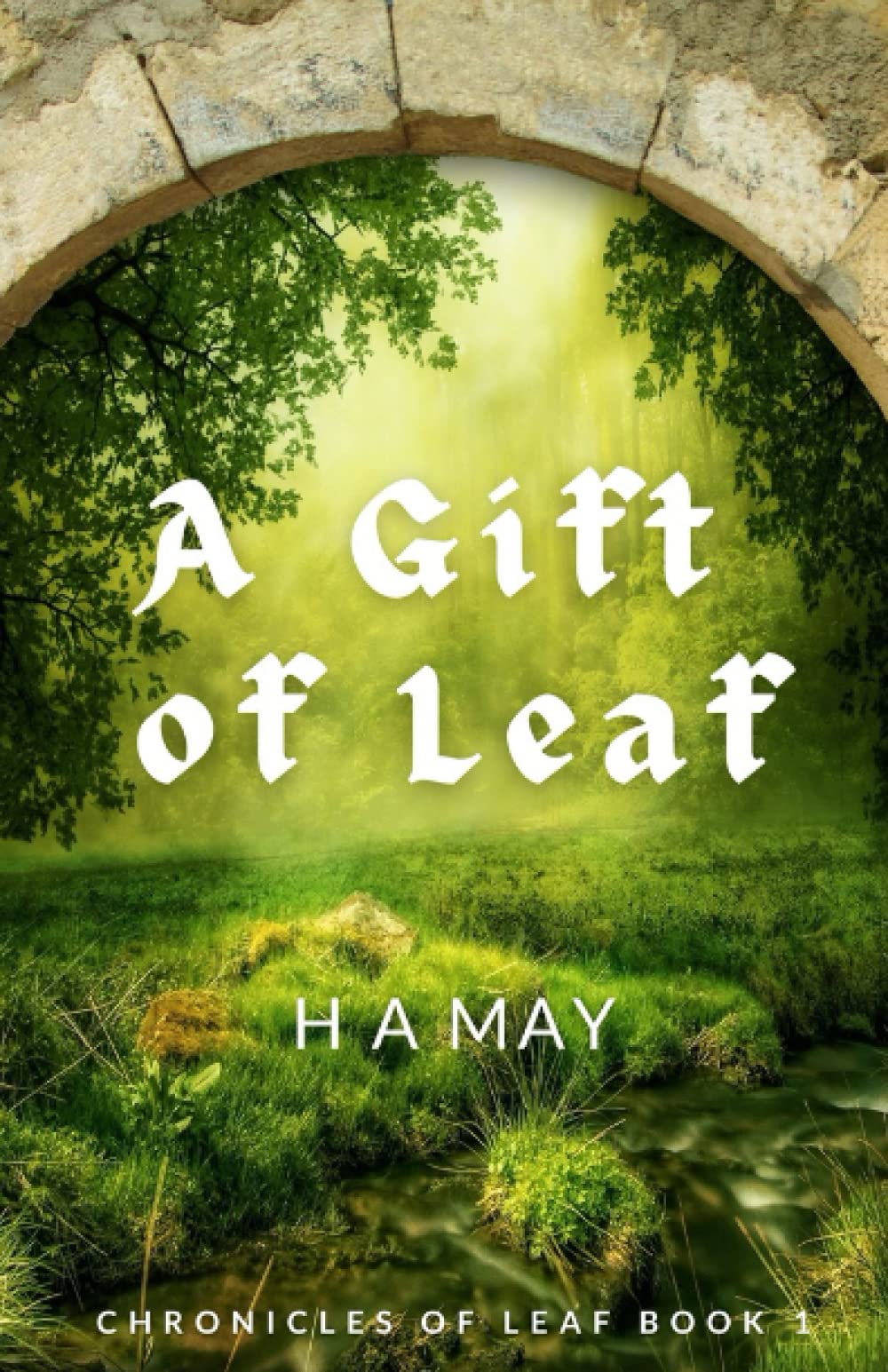 A Gift of Leaf: 1 (The Chronicles of Leaf)