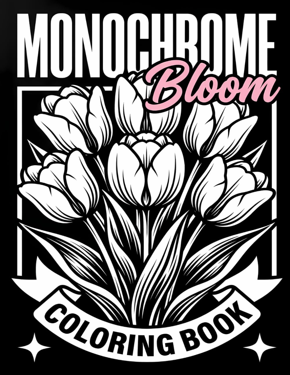 Monochrome Bloom Coloring Book: Monochrome Floral & Botanical Linocut Art for Adults & Teens - Mindful Relaxation, Stress Relief & Simple Single-Sided ... Easy One Color Floral Pages for Relaxation