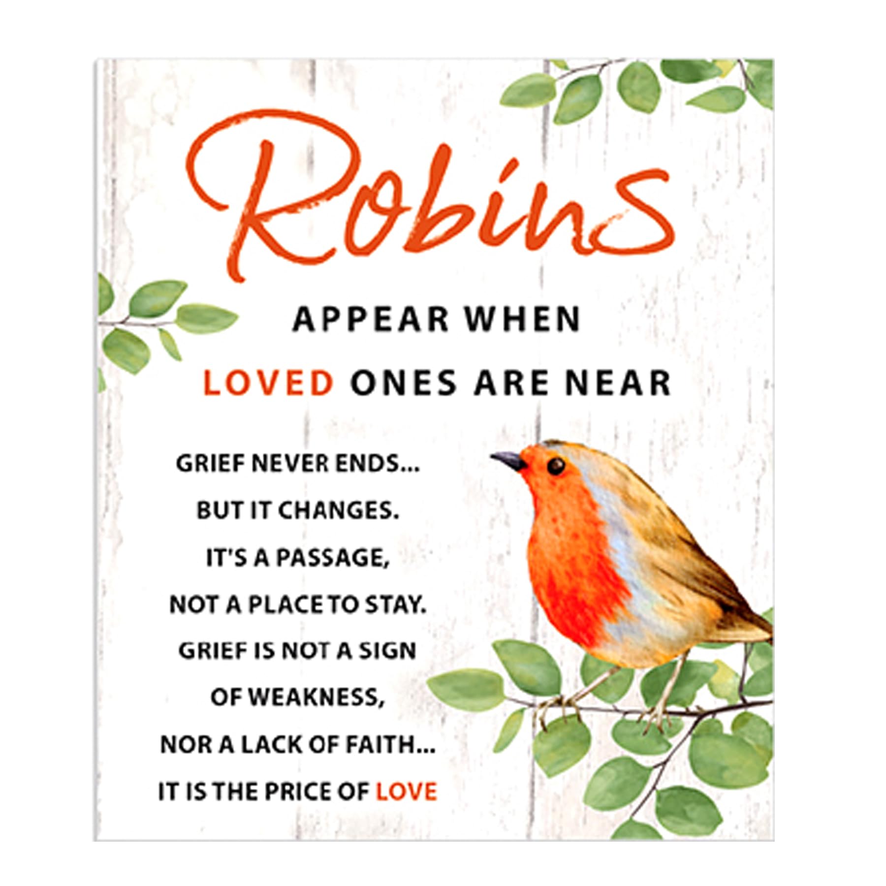 Porcelain Tile Plaque Hanging or Standing Sentiments - Robins Appear when Loved Ones are Near 2712