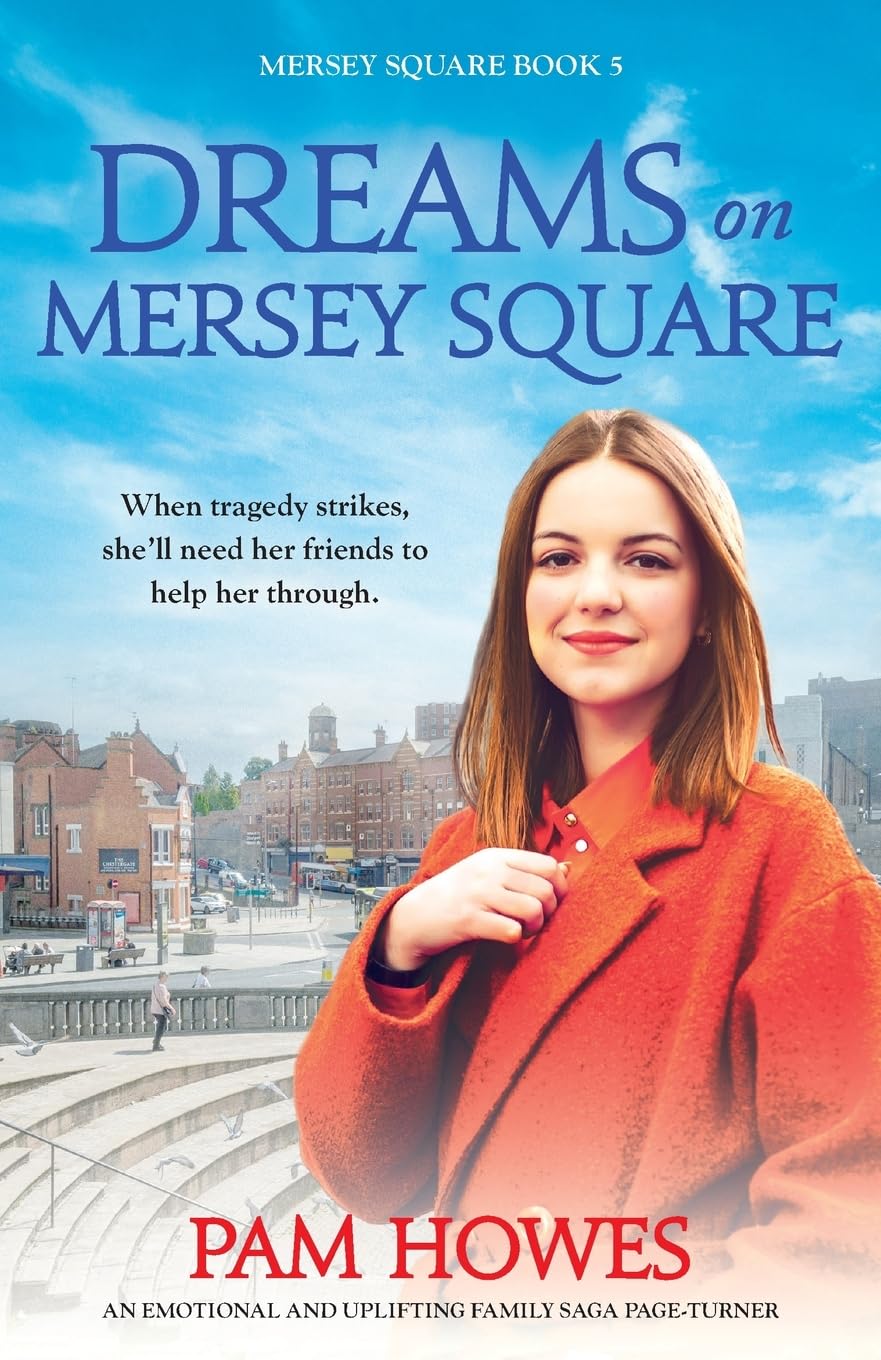 Dreams on Mersey Square: An emotional and uplifting family saga page-turner: 5