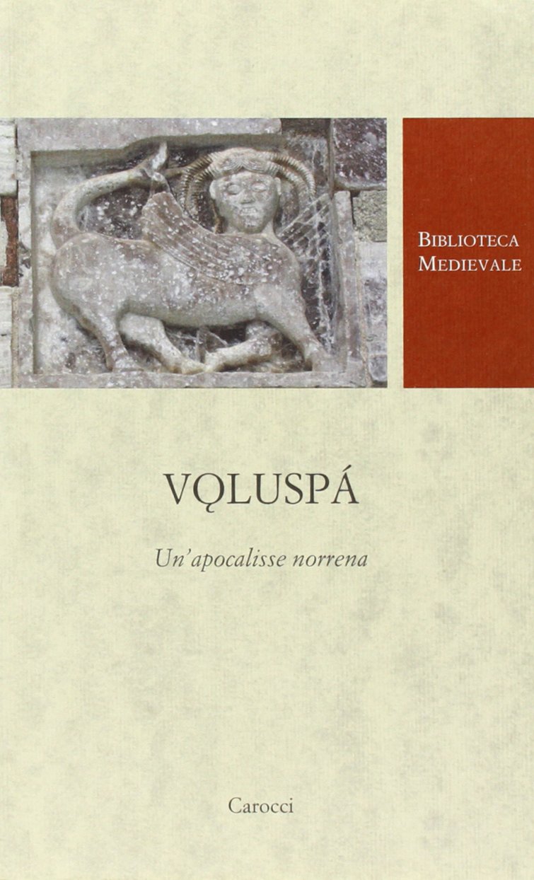 Voluspá. Un'apocalisse norrena. Testo norreno a fronte. Ediz. critica