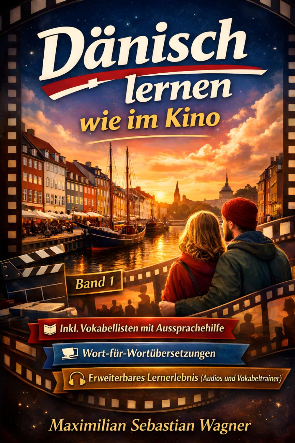 Dänisch lernen wie im Kino ...mit Filmszenen (Band 1): + IPA Aussprachehilfe + Wort-für-Wortübersetzungen + Erweiterbare Lernmethoden (Dänisch - die Lernbuchreihe!! So geht sprachenlernen heute :))