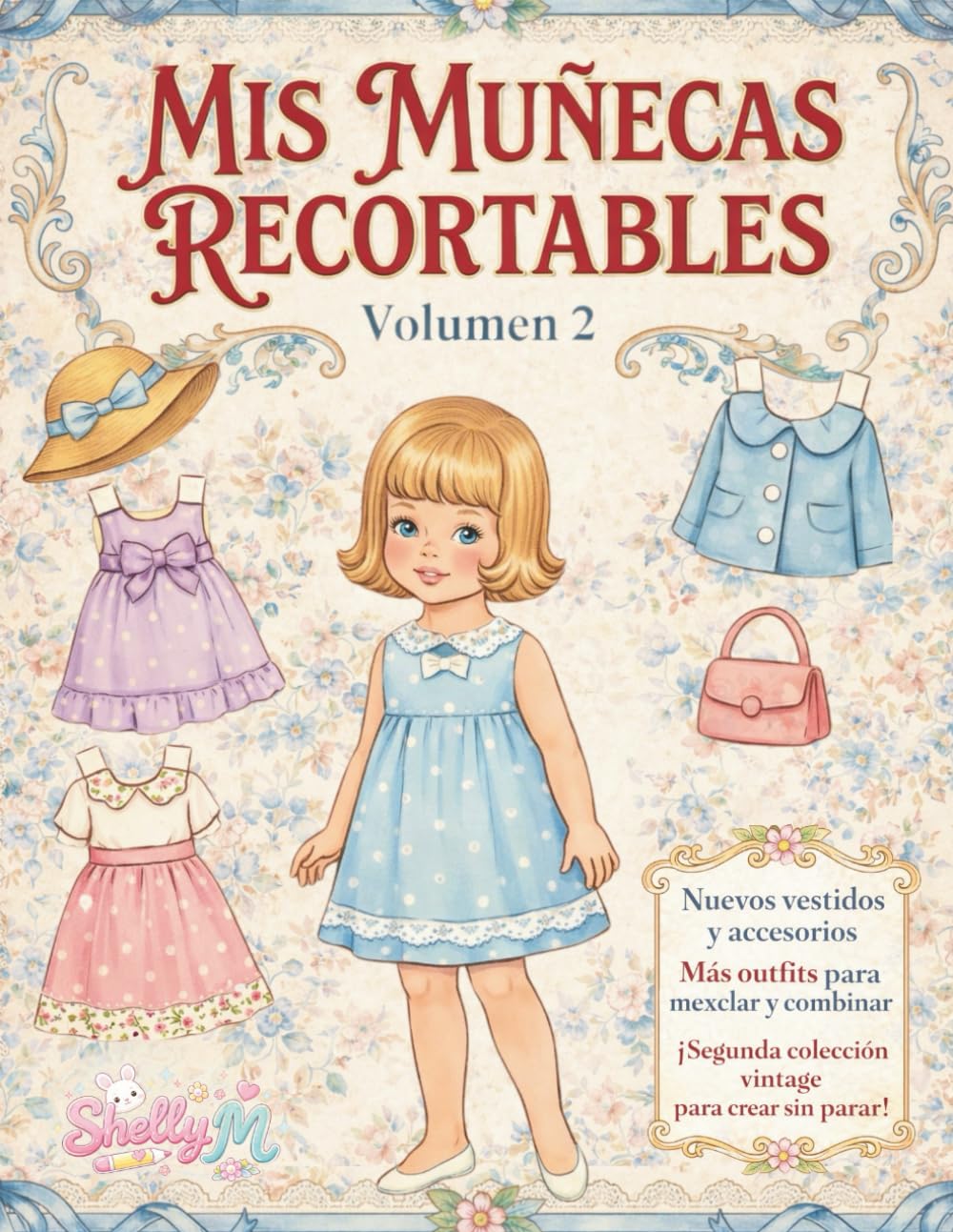 Mis Muñecas Recortables – Volumen 2: Nueva colección vintage con vestidos y accesorios para recortar, mezclar y crear historias mágicas