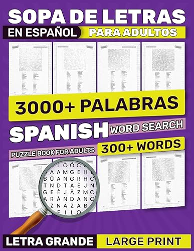 Sopa de Letras en Español para Adultos Letra Grande: Spanish Word Search Puzzle Book for Adults Large Print | 3000+ Palabras y 100+ Actividades para ... Memoria y Relajar la Mente (Spanish Edition)