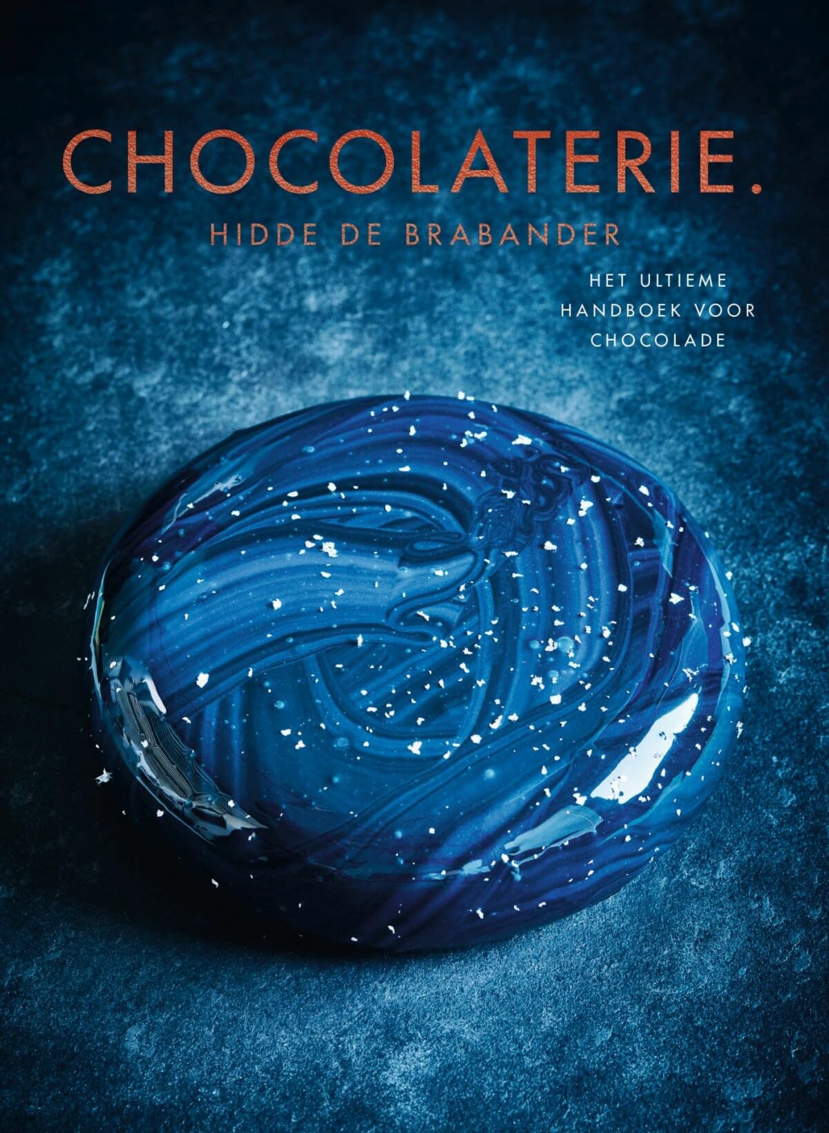 Chocolaterie.: het ultieme handboek voor chocolade
