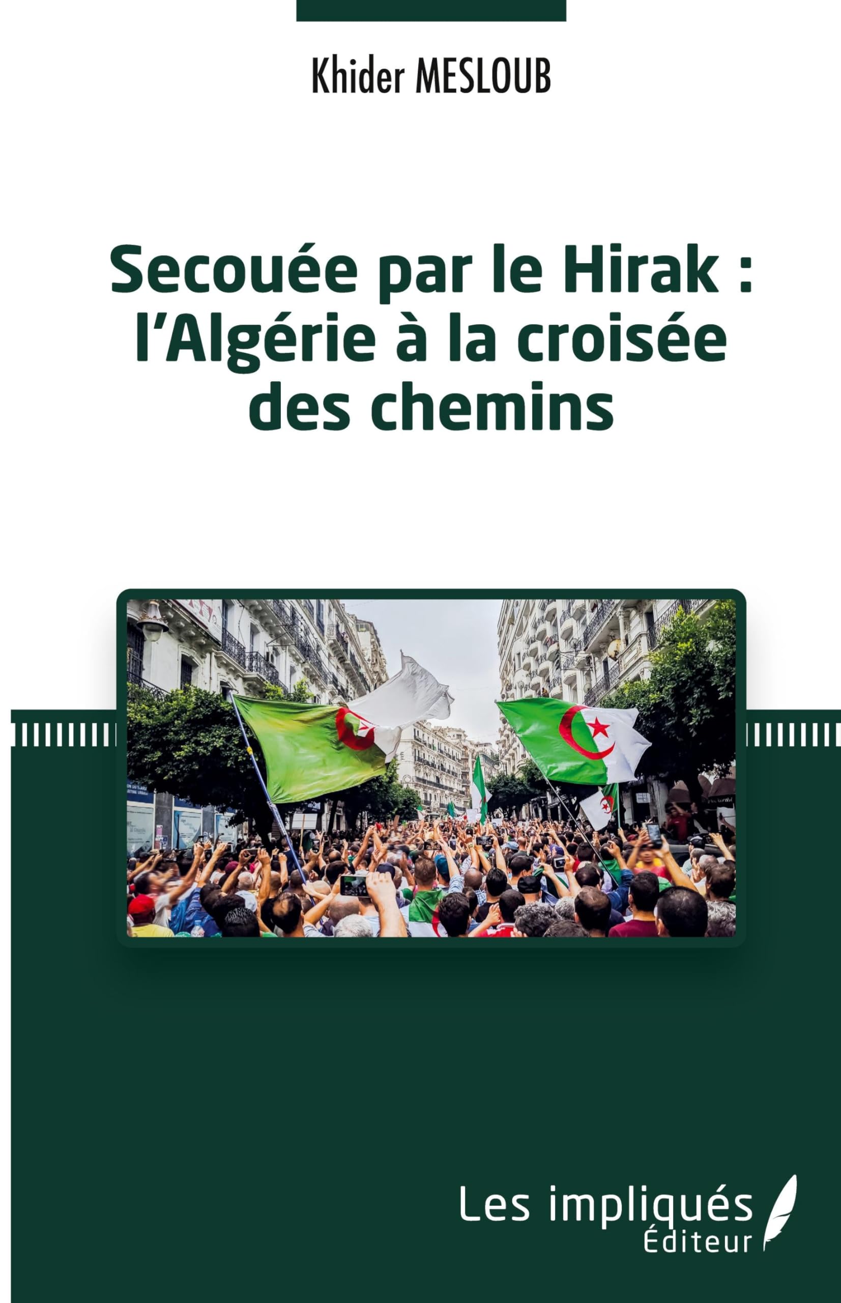 Secouée par le Hirak : l'Algérie à la croisée des chemins