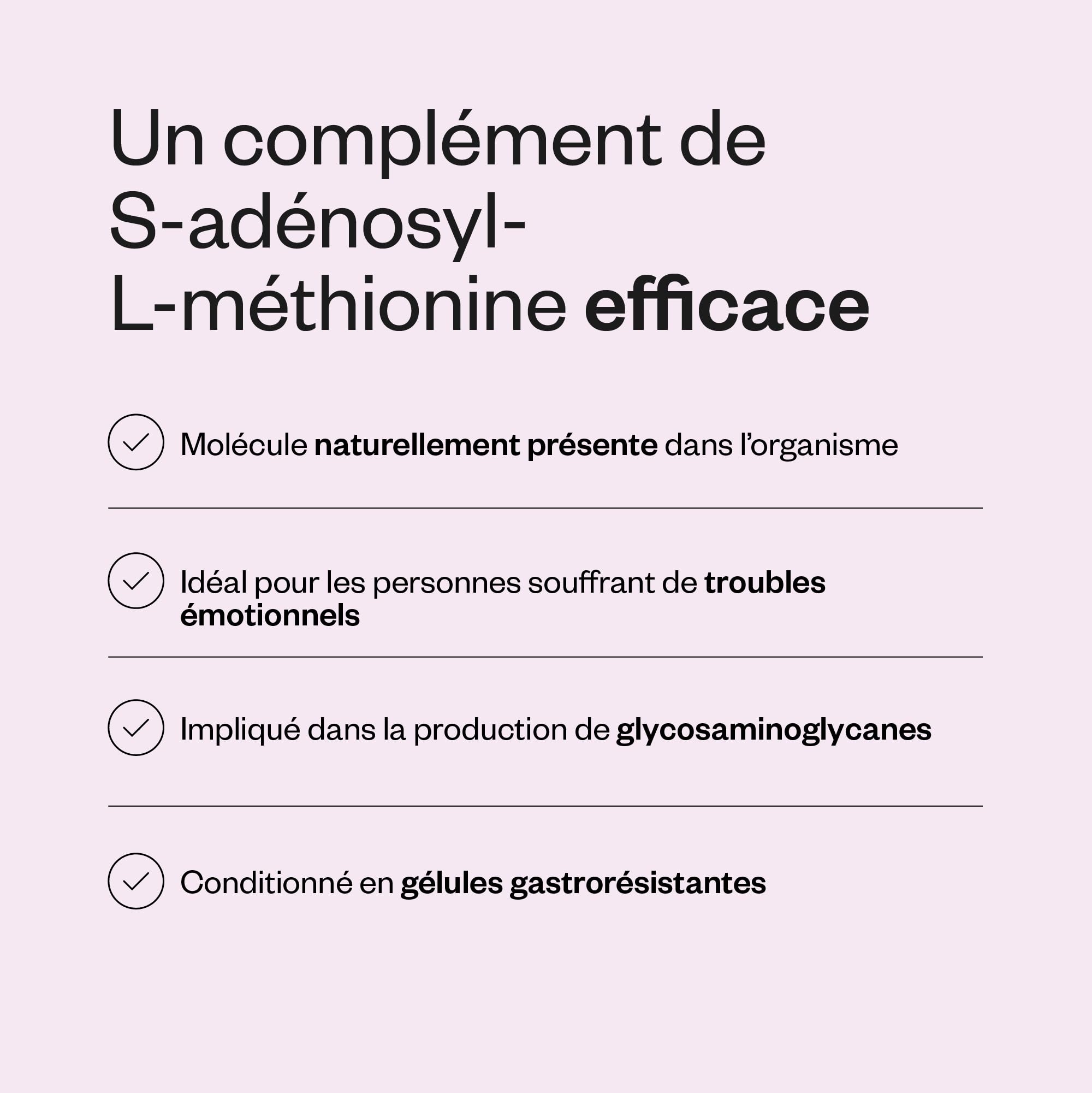 S-Adénosyl-Méthionine Élémentaire (SAM-E) - Anti-Inflammatoire -SuperSmart