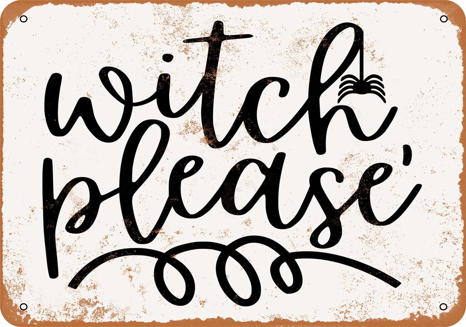 Miaomansenstore Metal Sign - Witch Please - Vintage Look Home Decor