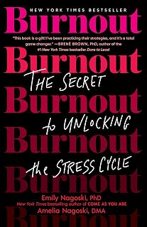Burnout by Emily Nagoski PhD: Unlock the Stress Cycle, Beat Exhaustion & Thrive - NYT Bestseller Book