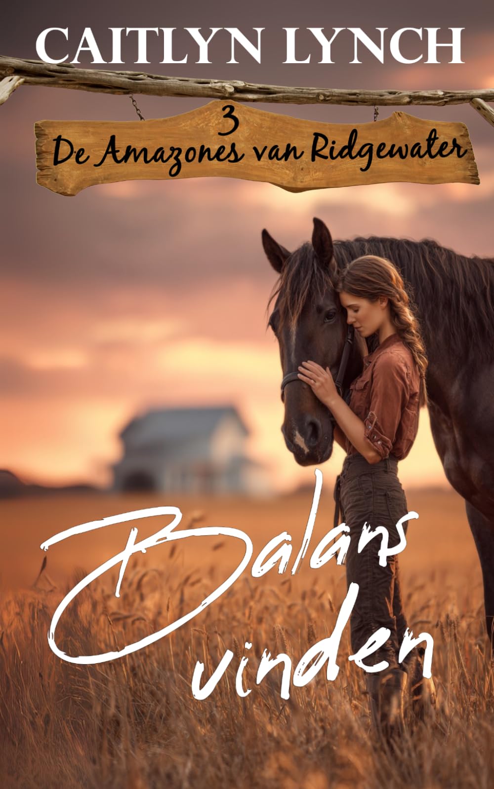 Balans vinden: In het hart van Australië: moedige vrouwen en onvergetelijke paarden: 3 (De amazones van Ridgewater)