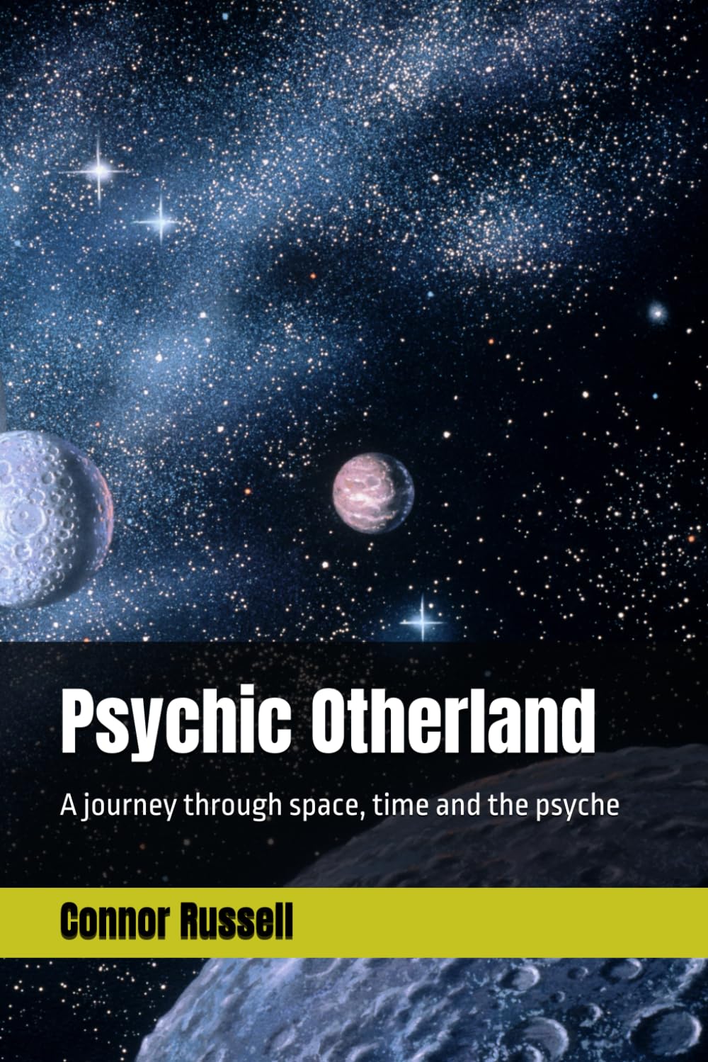 Psychic Otherland: A journey through space, time and the psyche