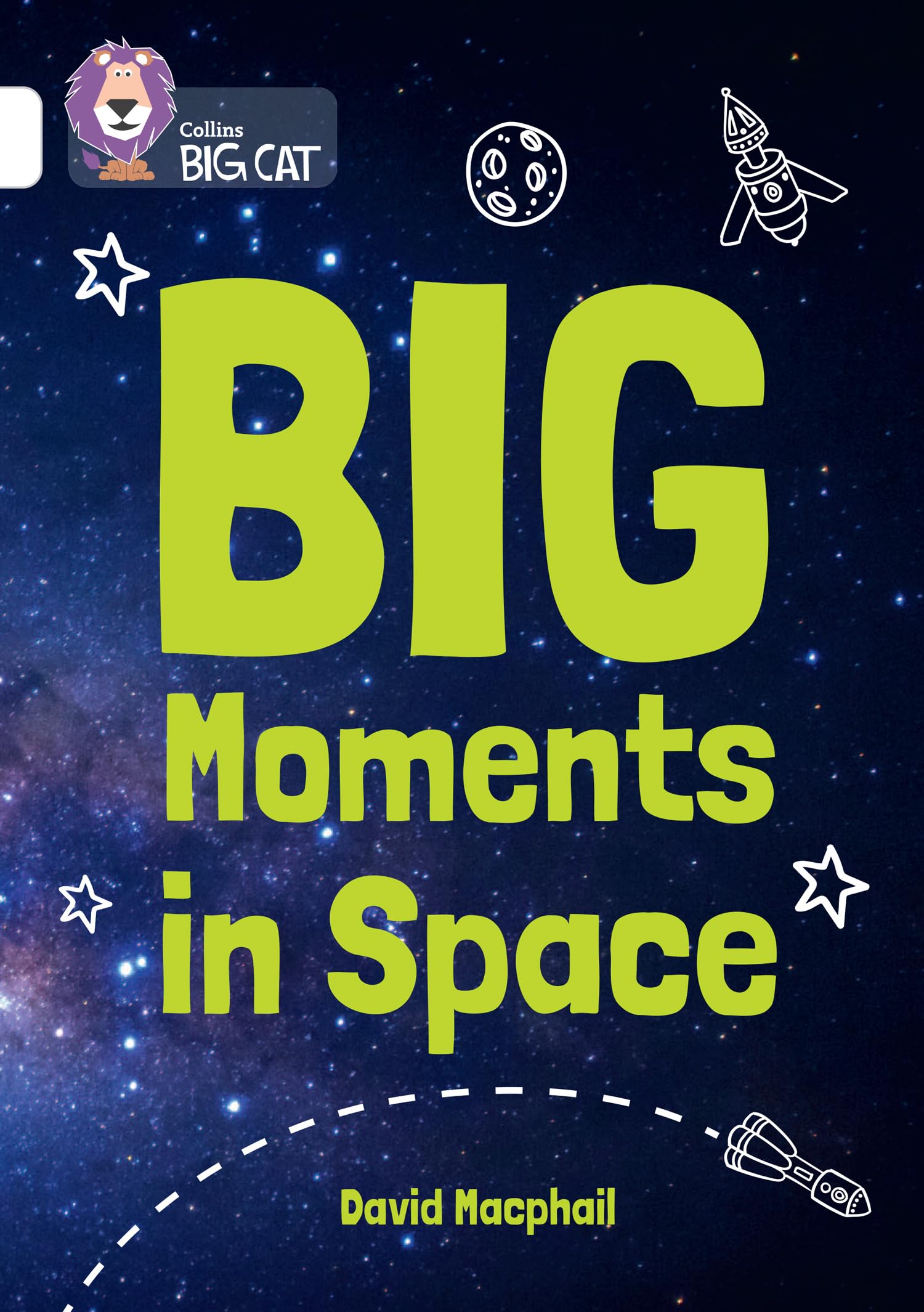 Big Moments in Space: Band 10/White (Collins Big Cat)