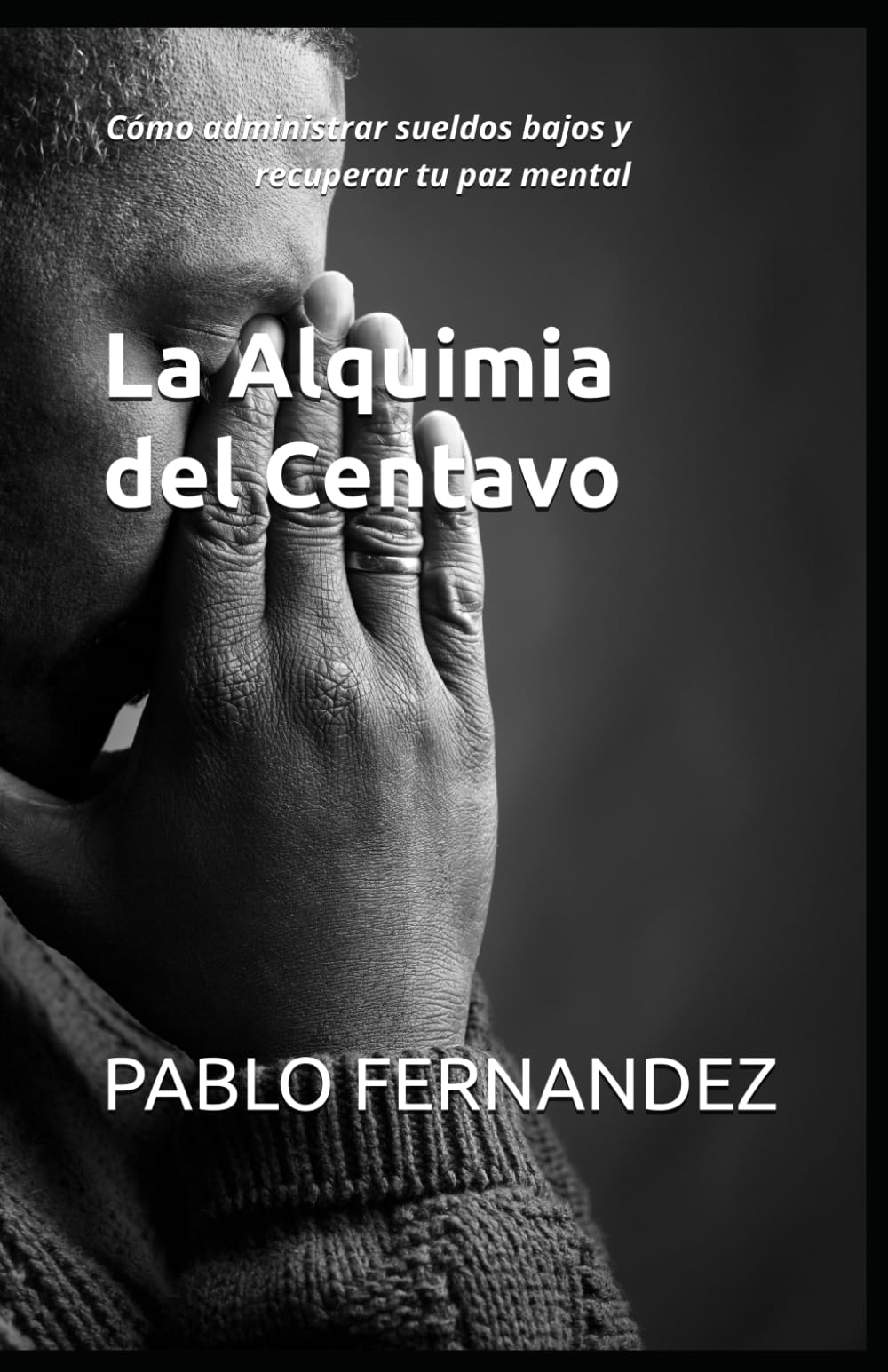La Alquimia del Centavo: Cómo administrar sueldos bajos y recuperar tu paz mental