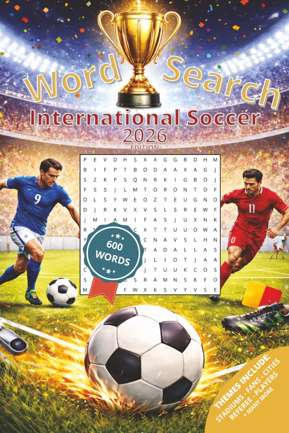 International Soccer Word Search: 2026 Edition: 600 Unique Words for Adults & Teens | Football Themed Puzzles
