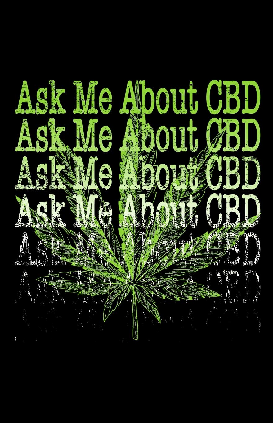 Ask Me About CBD: Daily Undated Planner Organizer - 12 Month Productivity Agenda