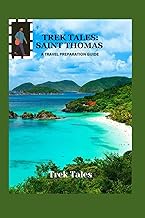 TREK TALES:SAINT THOMAS: A TRAVEL PREPARATION GUIDE