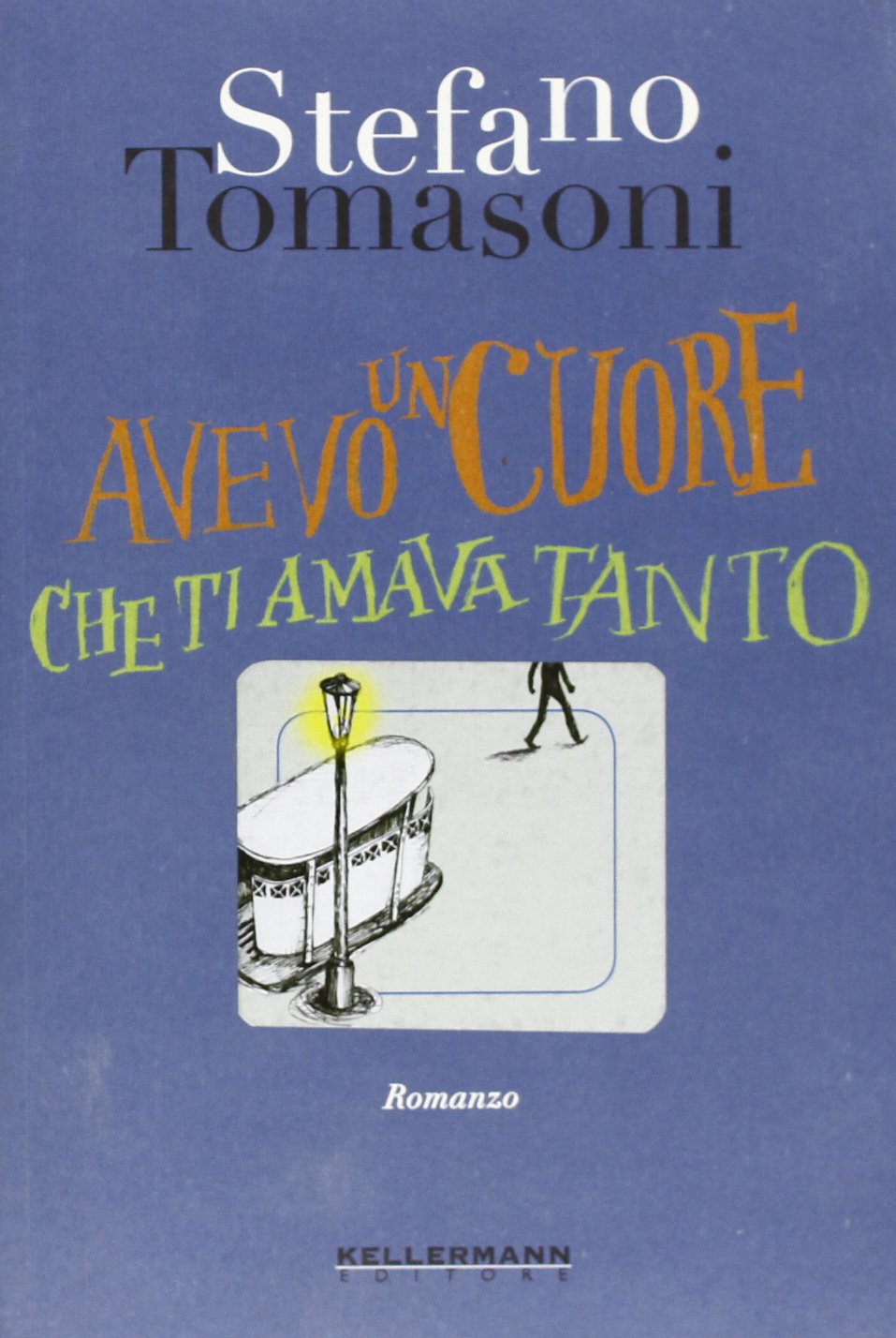 Amazon.co.jp Avevo un cuore che ti amava tanto Stefano Tomasoni 本 Amazon.co.jp Avevo un cuore che ti amava tanto Stefano Tomasoni 本