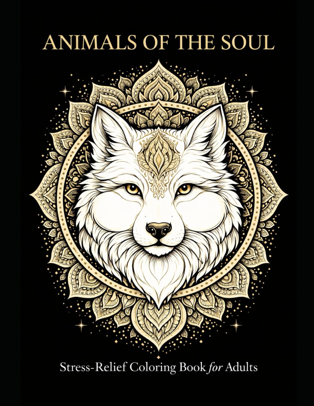 Animals of the Soul: A Luxury Stress-Relief Coloring Book for Adults
