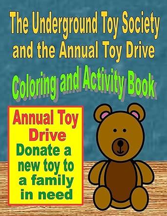 The Underground Toy Society and the Annual Toy Drive Coloring and Activity Book