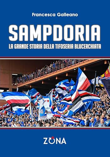 Sampdoria: La grande storia della tifoseria blucerchiata