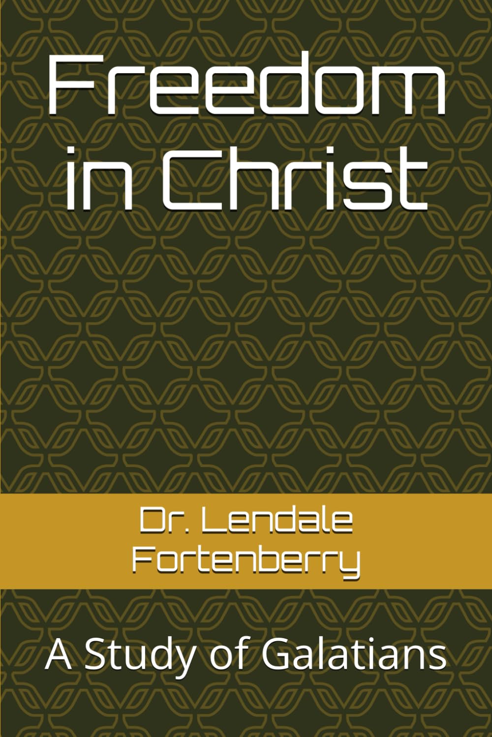 Freedom in Christ: A Study of Galatians