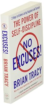 No Excuses!: The Power of Self-Discipline